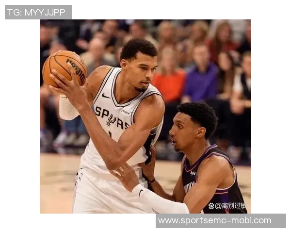 太阳阿伦分析马刺防守强度与文班影响出手机会的挑战 太阳阿伦分析马刺防守强度与文班影响出手机会的挑战